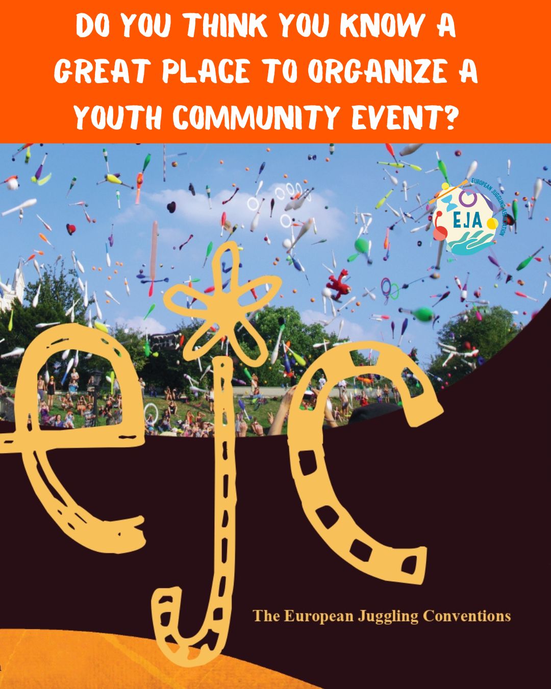 📣 Do you know a great place to host a future EJC or a youth juggling event?* 🎪🌍